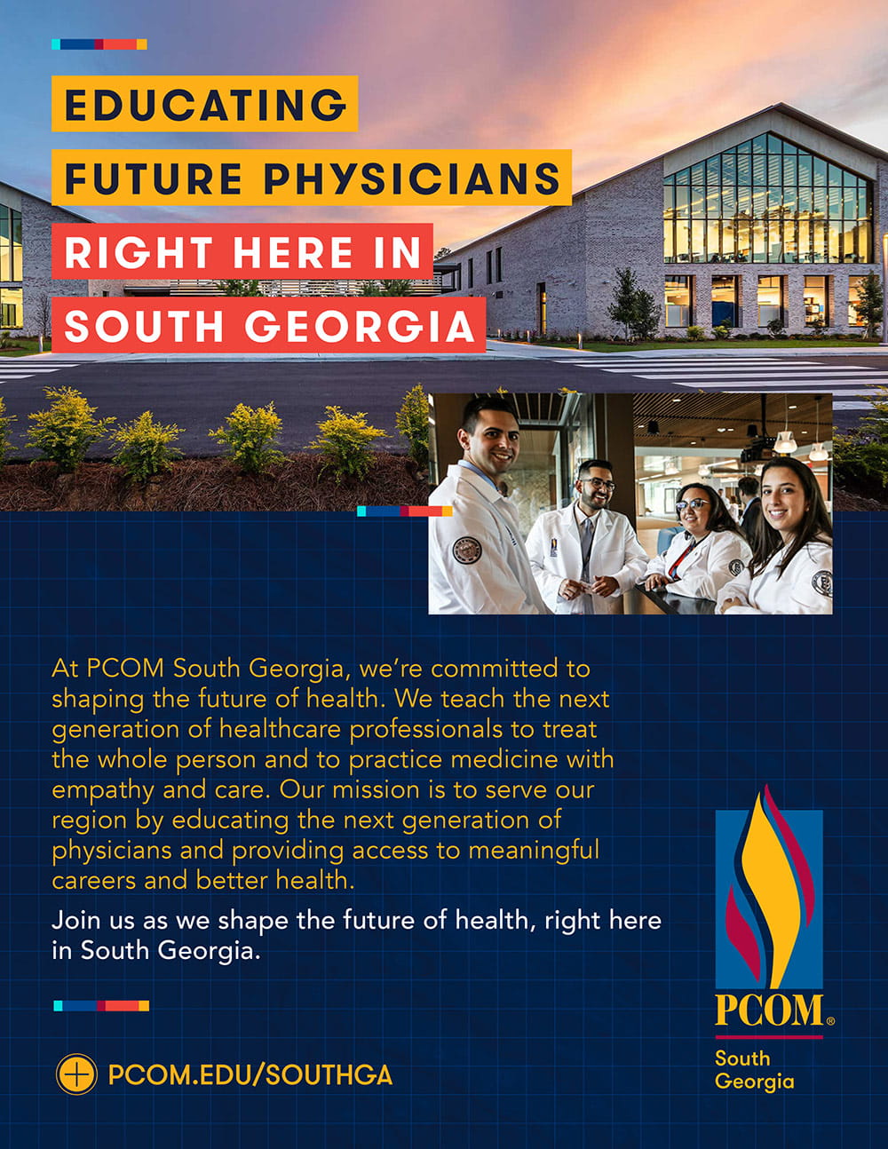 PCOM South Georgia print ad showing the front of campus, medical students smiling and the text: "Educating Future Physicians Right Here in South Georgia"