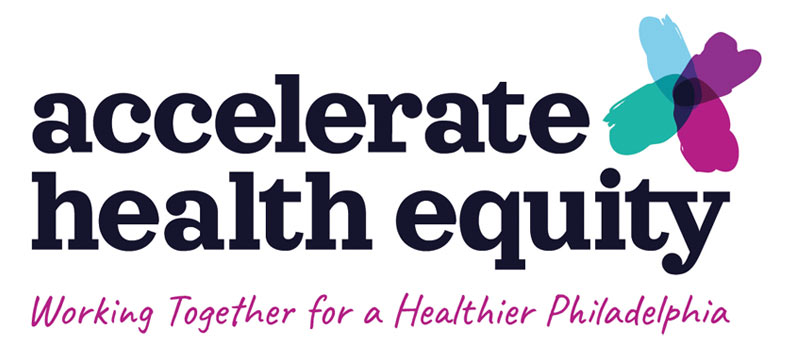 Accelerate Health Equity: Working Together for a Healthier Philadelphia